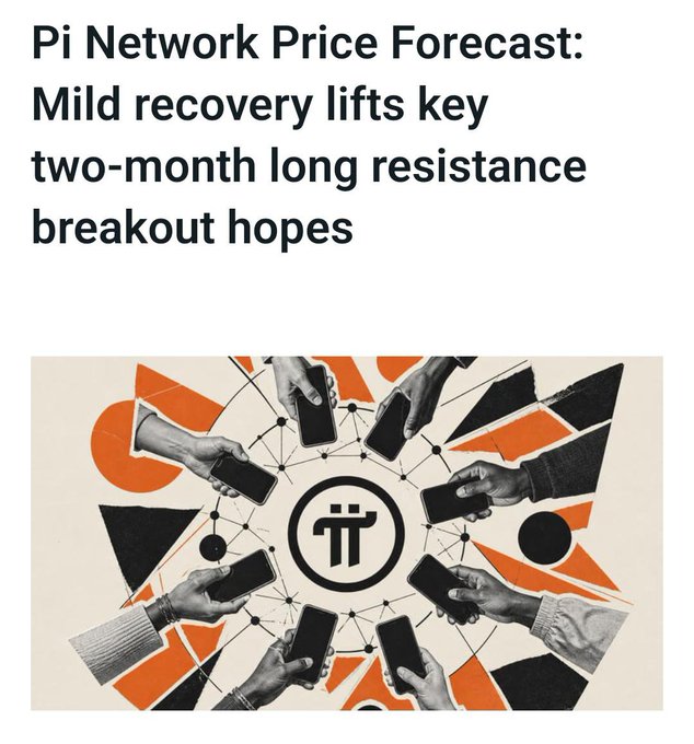 The image features a headline reading "Pi Network Price Forecast: Mild recovery lifts key two-month long resistance breakout hopes," alongside a graphic of multiple hands holding smartphones arranged in a circle around the Pi Network logo. The visual supports the post's message about $PI potentially breaking through the $0.0971 resistance level after months of consolidation.