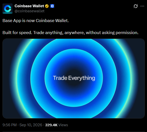 A tweet from Coinbase Wallet (@coinbasewallet) announcing 'Base App is now Coinbase Wallet. Built for speed. Trade anything, anywhere, without asking permission' with a graphic of blue concentric circles saying 'Trade Everything' (329.4K views, Sep 10, 2026).