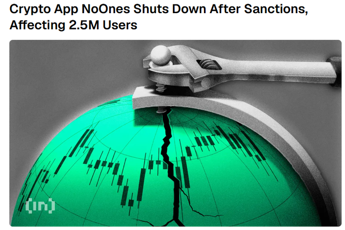 A news headline 'Crypto App NoOnes Shuts Down After Sanctions, Affecting 2.5M Users' above an image of a wrench cracking a green globe with candlestick charts.
