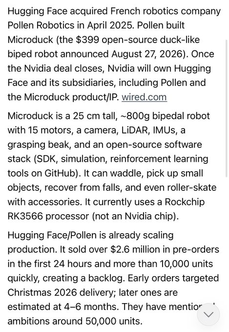 The image shows a text excerpt about Hugging Face's acquisition of French robotics company Pollen Robotics, which builds the $399 open-source bipedal robot **Microduck**. It details specifications (25cm tall, ~800g, 15 motors, camera, LiDAR, IMU, Rockchip RK3566 processor), $2.6M in pre-orders within 24 hours, over 10,000 units sold, and notes that Nvidia will own Hugging Face and its subsidiaries once their deal closes.

This directly relates to the post's "$MICRODUCK" reference by spotlighting the company/product behind the ticker—Hugging Face-owned Pollen Robotics' surprisingly viral, affordable, open-source bipedal robot now positioned under Nvidia's upcoming ownership.