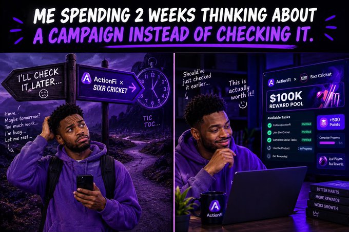 A humorous two-panel meme advertisement with text "ME SPENDING 2 WEEKS THINKING ABOUT A CAMPAIGN INSTEAD OF CHECKING IT," promoting an "ActionFi x SIXR CRICKET" partnership with a $100K reward pool.