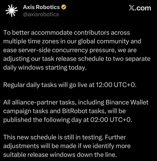 A tweet from Axis Robotics (@axisrobotics) announces a change to their task release schedule, now split into two daily windows: regular daily tasks go live at 12:00 UTC+0, while alliance-partner tasks—including Binance Wallet campaign and BitRobot tasks—are published the next day at 02:00 UTC+0, with the note that the new schedule is still in testing and subject to further adjustments.