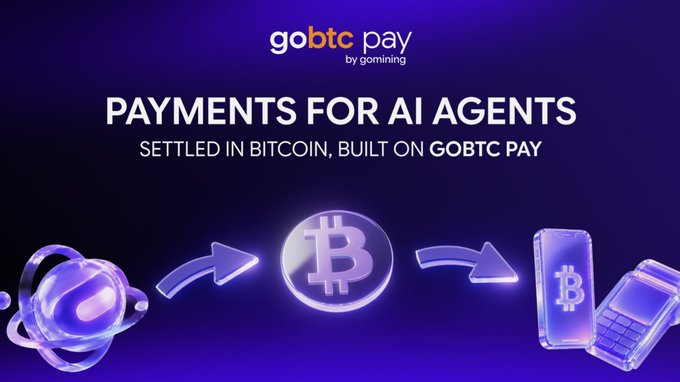 A promotional graphic for "goBTC pay by G Mining" featuring the headline "PAYMENTS FOR AI AGENTS" with the tagline "SETTLED IN BITCOIN, BUILT ON GOBTC PAY," accompanied by visual icons of an AI orb, a Bitcoin coin, and mobile POS devices connected by arrows to illustrate AI-driven Bitcoin transactions—directly supporting the post's announcement about backing a hackathon for AI agents that pay each other in Bitcoin on the main chain.