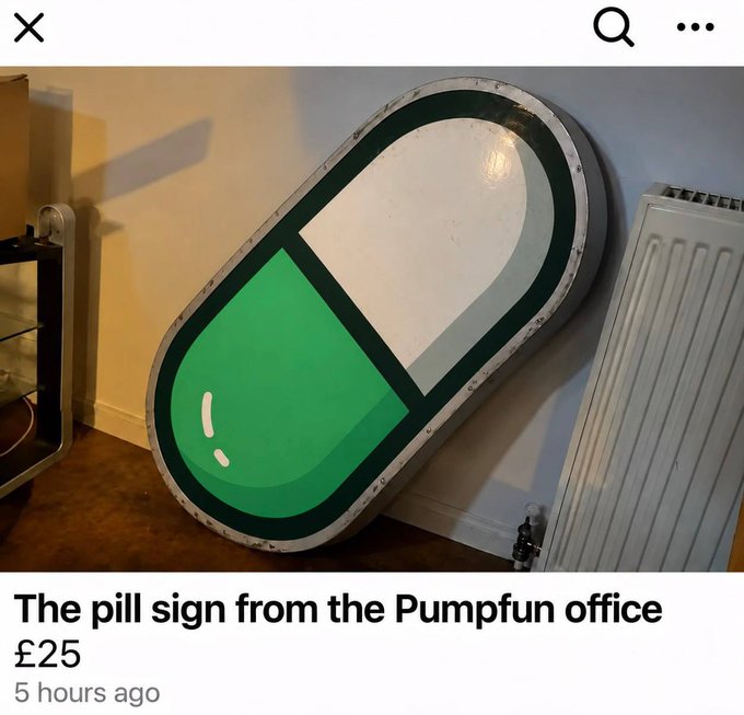 A recovered green pill icon sign, labeled as "The pill sign from the Pumpfun office," is being offered for £25 on a listing posted 5 hours ago, seemingly in response to someone allegedly taking the company's mascot-style decor.
