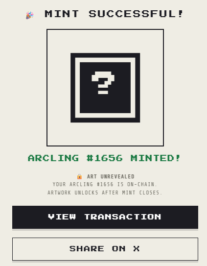 A 'MINT SUCCESSFUL!' confirmation screen showing a pixelated black and white artwork labeled 'ARCLING #1656 MINTED!' with the art unrevealed, offering options to view the transaction or share on X.