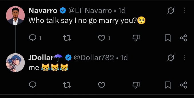 On Twitter, Navarro (@LT_Navarro) questions who said they wouldn't marry him, and JDollar (@Dollar782) jokingly responds with "me" and laughing cat emojis. The post's context of "omo" implies a humorous, possibly regretful or teasing reaction to the suggestion of marriage.