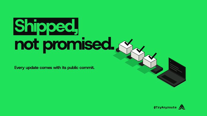 A bright green promotional graphic with bold text reading "Shipped, not promised," subtitled "Every update comes with its public commit," featuring isometric illustrations of boxes with checkmarks leading to a laptop, credited to @TryAnyzoute.
