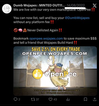 A Twitter/X post from "Dumb Wojapes" (dated 14/08/2022) announces the launch of their own marketplace, OpenPee, where users can list, sell, and buy Dumb Wojapes NFTs with 2.5% off every trade. The accompanying post asks the community if they remember when Dumb Wojapes was originally a free mint four years ago, contrasting today's 5-figure mint prices with the project's origins.
