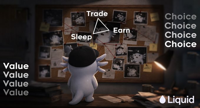 An image featuring a small white ghost-like character in front of a corkboard covered with photos and red string connections, with text overlays 'Trade / Sleep / Earn,' 'Value Value Value Value,' 'Choice Choice Choice Choice,' and a 'Liquid' logo.