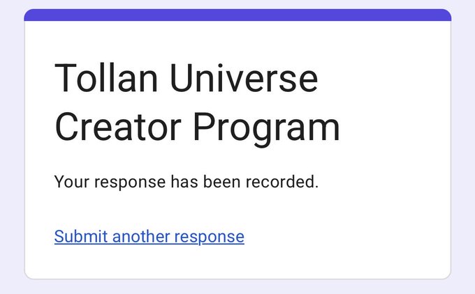 A confirmation screen for the 'Tollan Universe Creator Program' stating 'Your response has been recorded.'