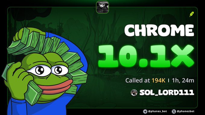 A green-themed meme graphic featuring a Pepe character made of money on the left, with the text 'CHROME 10.1X Called at 194K | 1h, 24m' and the username 'SOL_LORD111' on the right.