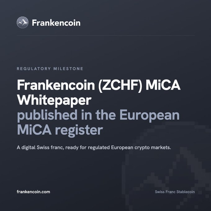 A dark blue promotional graphic for Frankencoin (ZCHF) announcing the publication of its MiCA Whitepaper in the European MiCA register, featuring the tagline "A digital Swiss franc, ready for regulated European crypto markets" along with the frankencoin.com URL and a "Swiss Franc Stablecoin" label. The image visually reinforces the post's message about ZCHF's regulatory milestone, highlighting its readiness for licensed EU exchanges ahead of the July 2026 MiCA deadline.