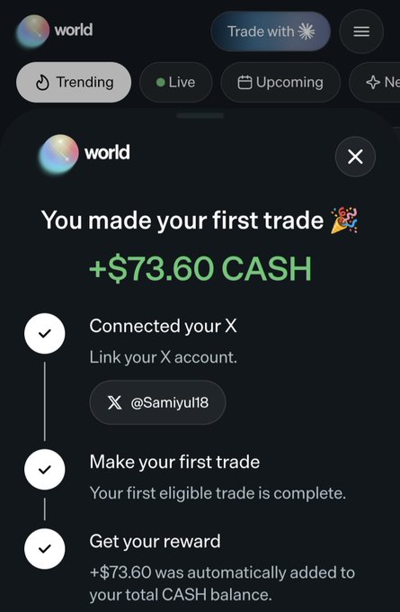 A screenshot from the World app showing a rewards popup that says 'You made your first trade' with '+ $73.60 CASH' earned, after connecting an X account (@Samiyu18).