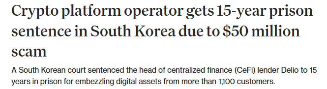 A news headline reads "Crypto platform operator gets 15-year prison sentence in South Korea due to $50 million scam," with a subheading noting that a South Korean court sentenced Delio CEO Jeong to prison for embezzling digital assets from over 1,100 customers, directly illustrating the post's report about the CEO's conviction for a $50M fraud involving BTC and ETH deposits.