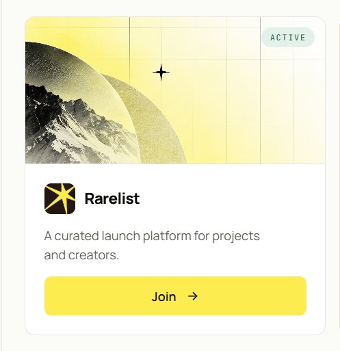 A promotional card for 'Rarelist' with the description 'A curated launch platform for projects and creators,' featuring a yellow 'Join' button and an 'ACTIVE' badge.