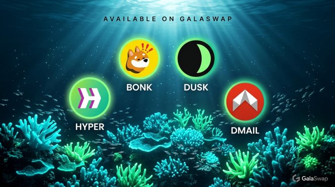 A colorful underwater promotional graphic announces “AVAILABLE ON GALASWAP,” featuring BONK, DUSK, HYPER, and DMAIL token logos. It highlights their launch for trading on GalaSwap, tied to GalaDeFi and GalaChain.