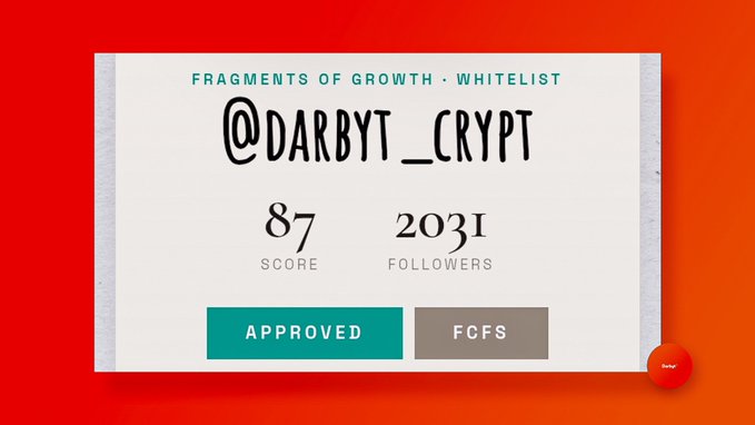 The image shows an approved whitelist spot for "@DARBYT_CRYPT" to mint the "Fragments of Growth" NFT, with a score of 87 and 2031 followers, marked as "FCFS" (first-come, first-served). This relates to the post by confirming the user's eligibility for the mint, while also highlighting the FCFS format they mention struggling against.