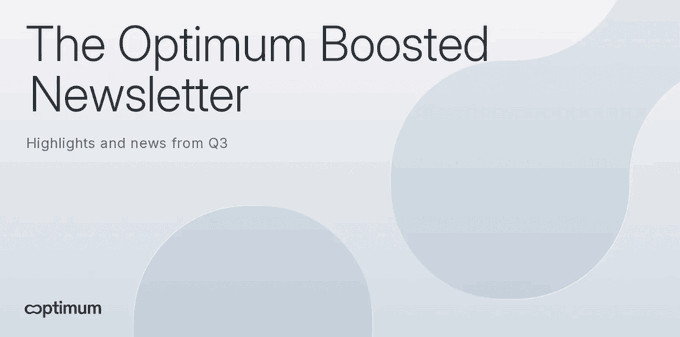 A clean white and pale blue banner titled "The Optimum Boosted Newsletter" with the subtitle "Highlights and news from Q3" and the "optimum" logo in the bottom left.