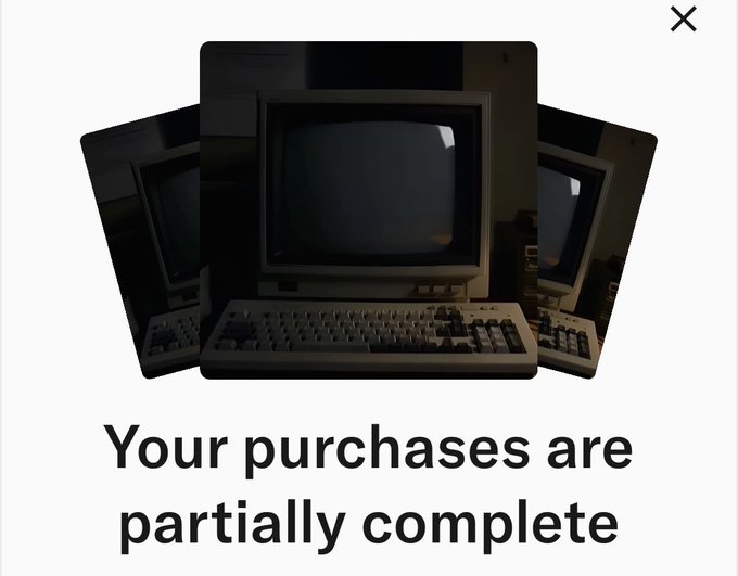 The image shows three vintage CRT computer monitors with keyboards fanned out against a white background, with the text "Your purchases are partially complete" displayed below, accompanied by a close (×) button in the top right corner. It appears to be a notification screen indicating a pending or incomplete transaction, likely related to the purchase of NFTs by internet_monkes from gmhunterart.