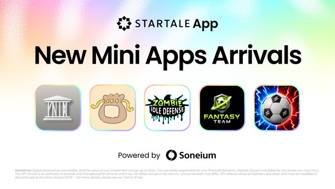 The image is a promotional graphic for the Startale App, featuring the bold headline "New Mini Apps Arrivals" alongside five app icons (including a temple/building, farming, Zombie Idle Defense, Fantasy Team, and a soccer/football app), with a "Powered by Soneium" badge at the bottom and a disclaimer about digital asset price volatility, announcing the addition of four new mini apps to the Soneium ecosystem.