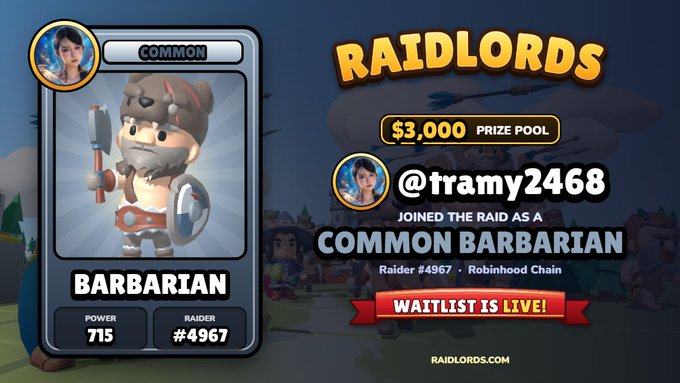 A game-style promotional graphic for “RAIDLORDS” shows a “COMMON” character card labeled “BARBARIAN” with “POWER 715,” alongside “@tramy2468,” “$3,000 PRIZE POOL,” “JOINED THE RAID AS A COMMON BARBARIAN,” “Raider #4967 - Robinhood Chain,” “WAITLIST IS LIVE!,” and “RAIDLORDS.COM.”
