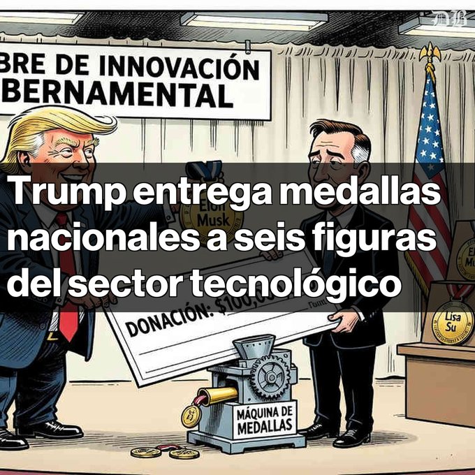 A Spanish-language cartoon illustration shows Donald Trump presenting a donation check for "$100 BILLION" to another man at a "Máquina de Medallas" machine, with overlaid text reading "Trump entrega medallas nacionales a seis figuras del sector tecnológico."