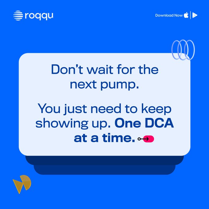 A blue promotional graphic for Roqqu features the message "Don't wait for the next pump. You just need to keep showing up. One DCA at a time," tying into the post's reminder to maintain consistent investment through dollar-cost averaging (DCA) using the Roqqu app. The design includes "Download Now" links with Apple and Google Play icons, plus a pink toggle switch graphic emphasizing the action of activating DCA.