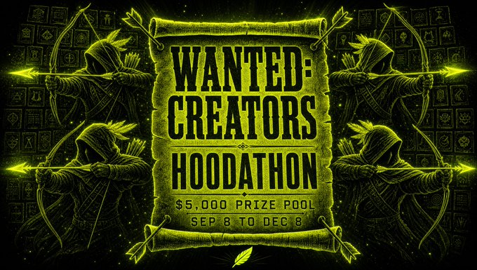 A neon green and black promotional graphic featuring four hooded archer figures surrounding a parchment-style banner that reads 'WANTED: CREATORS HOODATHON $5,000 PRIZE POOL SEP 8 TO DEC 8'.