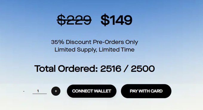 A product checkout graphic showing prices reduced from $229 to $149, with “35% Discount Pre-Orders Only,” “Limited Supply, Limited Time,” “Total Ordered: 2516 / 2500,” plus “CONNECT WALLET” and “PAY WITH CARD” buttons.
