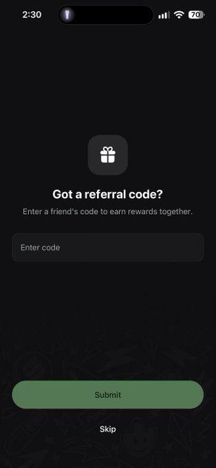 A mobile app screen titled 'Got a referral code?' invites users to enter a friend's code to earn rewards together, with 'Enter code', 'Submit', and 'Skip' options visible.