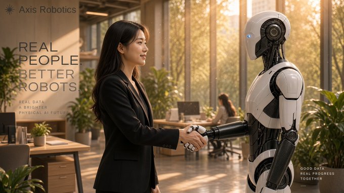 An Axis Robotics promotional image shows a woman in a black blazer shaking hands with a white humanoid robot in a sunlit office environment. The text "REAL PEOPLE, BETTER ROBOTS." and "REAL DATA, A BRIGHTER PHYSICAL AI FUTURE" appears on the left side.