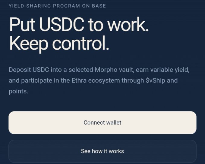 The image advertises a yield-sharing program on Base, featuring the headline "Put USDC to work. Keep control." and inviting users to connect their wallet or learn how the program works. It explains that depositing USDC into a selected Morpho vault earns variable yield alongside $vSHIP rewards and Ethra points, directly illustrating the post's description of Harbor's USDC participation layer and Morpho vault integration.