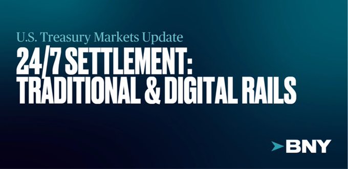A title slide featuring the text 'U.S. Treasury Markets Update' in teal above large white text reading '24/7 SETTLEMENT: TRADITIONAL & DIGITAL RAILS,' with the BNY logo in the bottom right corner against a dark teal gradient background.