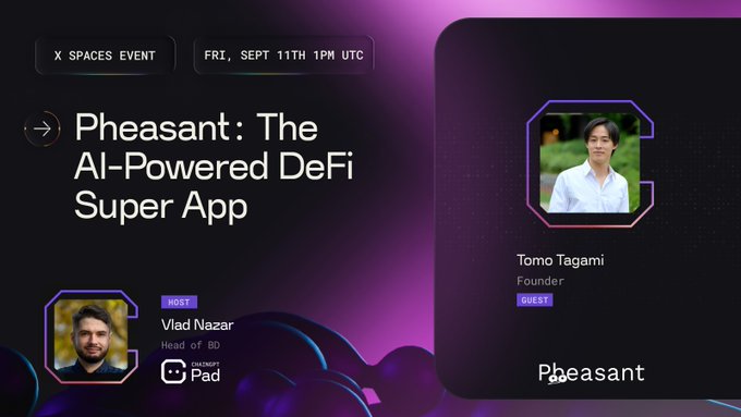 Promotional graphic for an X Spaces event titled "Pheasant: The AI-Powered DeFi Super App," featuring host Vlad Nazar (Head of BD at ChainGPT Pad) and guest Tomo Tagami (Founder of Pheasant), scheduled for Friday, September 11th at 1PM UTC. The design uses a dark purple background with profile photos of both participants, directly tying to the AMA announcement about the Pheasant network and its Buzz Campaign on ChainGPT Pad.
