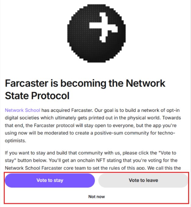 An announcement stating 'Farcaster is becoming the Network State Protocol' with text explaining Network School's acquisition and providing 'Vote to stay', 'Vote to leave', and 'Not now' buttons.
