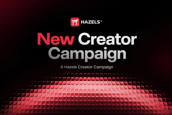 A promotional graphic with a dark red background featuring the 'HAZELS' logo and the text 'New Creator Campaign' and 'A Hazels Creator Campaign'.