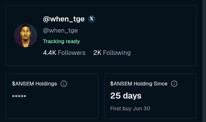 The image shows a social media profile for @when_tge, which displays "Tracking ready" status with 4.4K followers and 2K following, along with portfolio stats showing $ANSEM holdings obscured by dots and "$ANSEM Holding Since: 25 days" with a first buy date of June 30. This visual evidence of a 25-day hold supports the post's message that holding $ANSEM has become a long-term commitment rather than a quick profit play.