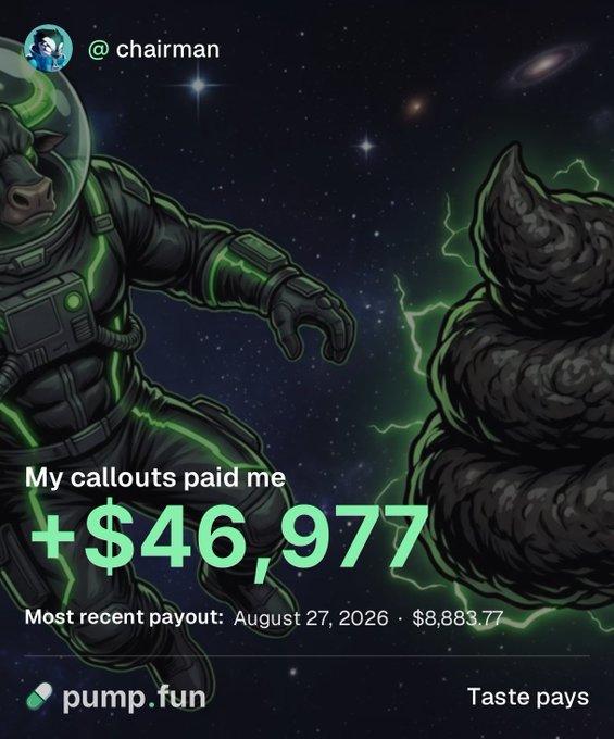 The image features a "chairman" account showcasing total callout earnings of +$46,977 on Pump.fun, with a most recent payout of $8,883.77 dated August 27, 2026, set against an illustrated cosmic backdrop of a space-suited figure confronting a giant poop emoji. The graphic visually celebrates the post's claim of earning nearly $47,000 in callout rewards across three weeks, with the "$300,000 target" tease referenced in the caption not appearing on the image itself.
