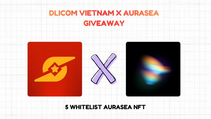 A promotional graphic for a 'DLICOM VIETNAM X AURASEA GIVEAWAY' featuring a red logo with a 'G', a purple 'X', and a colorful logo, offering '5 WHITELIST AURASEA NFT'.