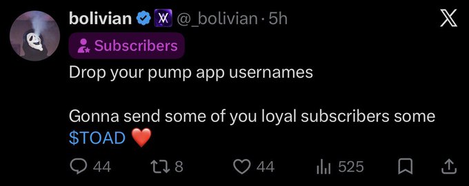 A screenshot of a tweet from "bolivian" (@_bolivian) asking subscribers to drop their pump app usernames, offering to send loyal subscribers some $TOAD tokens. The tweet has 44 replies, 8 reposts, 44 likes, and 525 views, aligning with the accompanying post about giving away $TOAD to subscribers.
