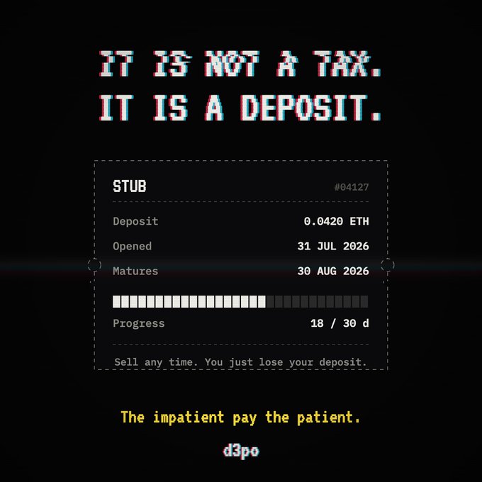 A digital graphic with the text 'IT IS NOT A TAX. IT IS A DEPOSIT.' and 'The impatient pay the patient,' detailing a 'STUB' deposit receipt for 0.0420 ETH maturing on August 30, 2026.