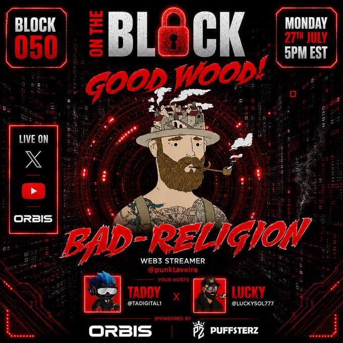 Promotional graphic for "ON THE BLOCK" episode "050", titled "GOOD WOOD!", featuring streamer "BAD-RELIGION" (@punktaveira), airing "MONDAY 27TH JULY 5PM EST" on X, YouTube, and ORBIS, sponsored by PUFFSTERZ.