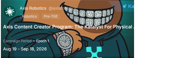 A promotional banner for the 'Axis Content Creator Program: The Katalyst for Physical AI' by Axis Robotics, with a campaign period of Aug 19 – Sep 18, 2026.