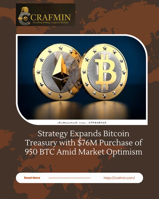 A 'CRAFMIN' news article titled 'Strategy Expands Bitcoin Treasury with $76M Purchase of 950 BTC Amid Market Optimism', featuring an image of gold Bitcoin and Ethereum coins.