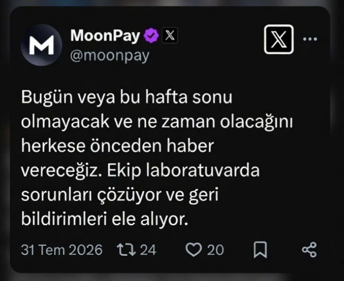 A screenshot of a Twitter/X post by MoonPay (@moonpay) in Turkish, dated 31 Tem 2026, stating they will give advance notice when a service that won't be available today or this weekend will be back, as the team is resolving issues in the lab.