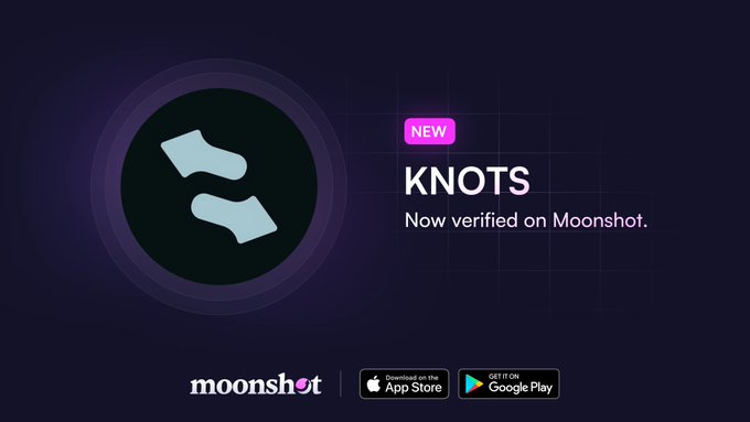 A promotional graphic with a dark purple background features the KNOTS logo—a stylized blue "K" within a circular emblem—alongside text announcing "NEW: KNOTS Now verified on Moonshot." The Moonshot logo appears at the bottom alongside App Store and Google Play download buttons, reinforcing the post's announcement that the $KNOTS token has been verified on the Moonshot platform.