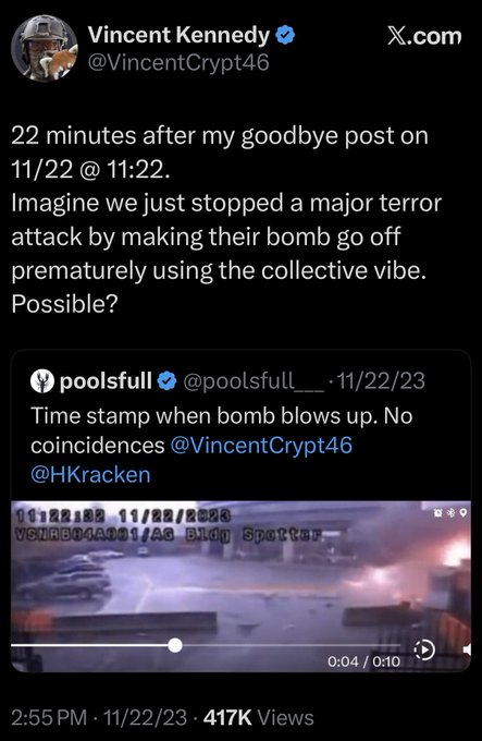 A tweet from Vincent Kennedy (@VincentCrypt46) suggesting his goodbye post prevented a terror attack by causing a bomb to detonate prematurely via 'collective vibe,' referencing a timestamp 22 minutes after his 11/22 post at 11:22 and quoting @poolsfull.