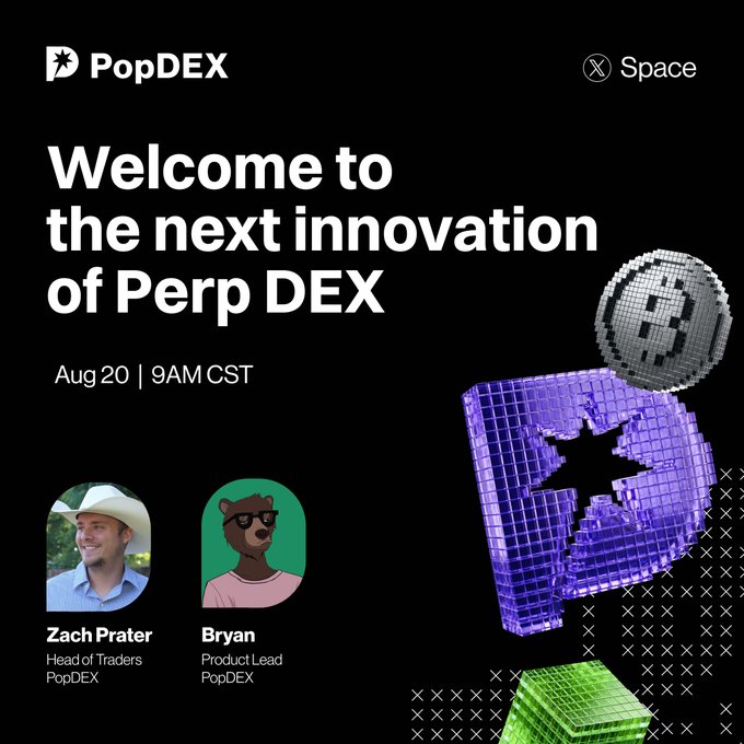 A promotional graphic reads 'Welcome to the next innovation of Perp DEX' with the date 'Aug 20 | 9AM CST', featuring speakers 'Zach Prater' (Head of Traders, PopDEX) and 'Bryan' (Product Lead, PopDEX), alongside 3D disco ball and purple cube graphics on a black background.