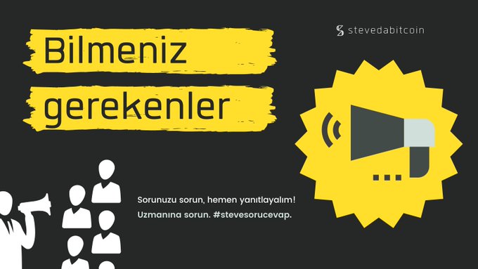 A Turkish promotional graphic for stevedabitcoin featuring yellow brush strokes with the text 'Bilmeniz gerekenler' and a megaphone icon, encouraging viewers to ask questions with '#sttevesorucevap'.