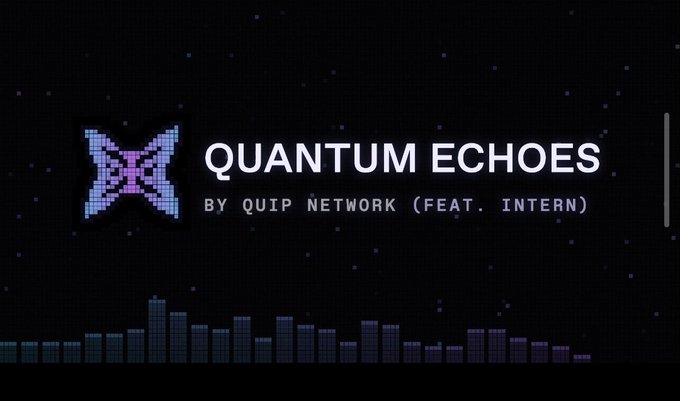A title screen displays 'QUANTUM ECHOES BY QUIP NETWORK (FEAT. INTERN)' in white text next to a pixelated pink and blue logo on a starry background.